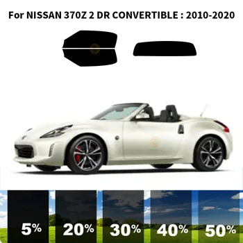 Предварително Обработена нанокерамика car UV Window Tint Kit Автомобили Прозорец Филм За NISSAN 370Z 2 DR CONVERTIBLE 2010-2020
