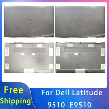 Новост за Dell Latitude 9510 E9510; Сменяеми Аксесоари за преносими компютри, Задната част на кутията с LCD дисплей/Долната Част С ЛОГОТО на 069VJ3 、 086P2Y 、 00W99W